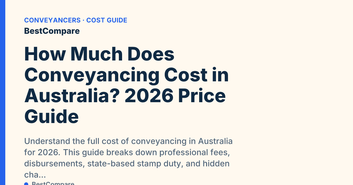 How Much Does Conveyancing Cost in Australia? 2026 Price Guide