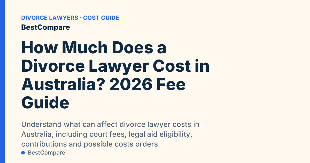 How Much Does a Divorce Lawyer Cost in Australia? 2026 Fee Guide