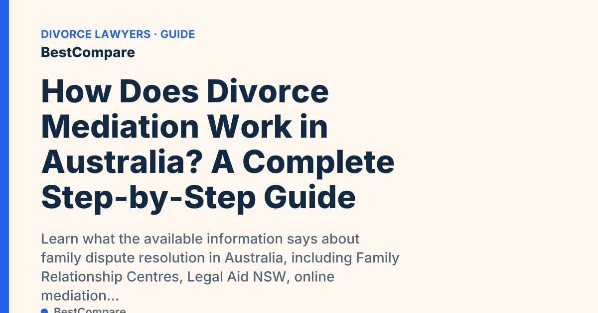 How Does Divorce Mediation Work in Australia? A Complete Step-by-Step Guide