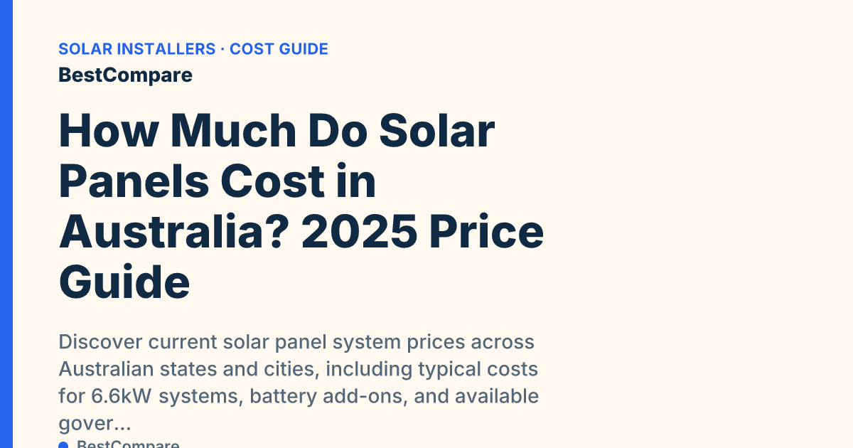 How Much Do Solar Panels Cost in Australia? 2025 Price Guide